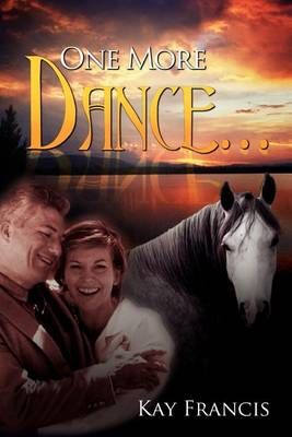 One More Dance By Kay, M.A Francis 9781462897575 (Paperback)