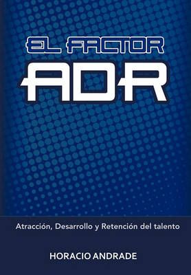 El Factor Adr By Horacio Andrade 9781463302351 (Hardback)