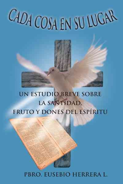 Cada Cosa En Su Lugar By Pbro Eusebio Herrera L 9781463302771