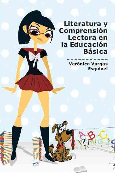 Literatura y Comprension Lectora En La Educacion Basica 9781463303389