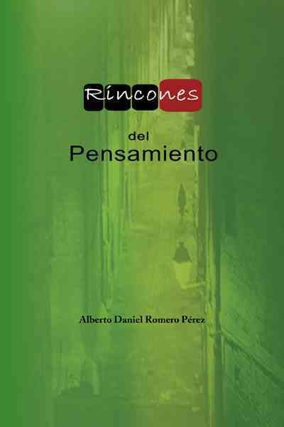 Rincones del Pensamiento By Romero P. Rez, Alberto Daniel (Paperback)