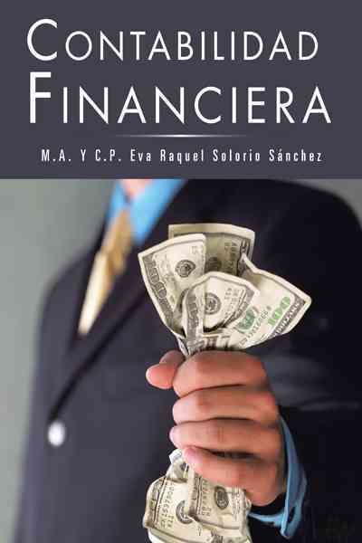 Contabilidad Financiera By Solorio S. Nchez, M. a. Y. C. P. Eva Raq