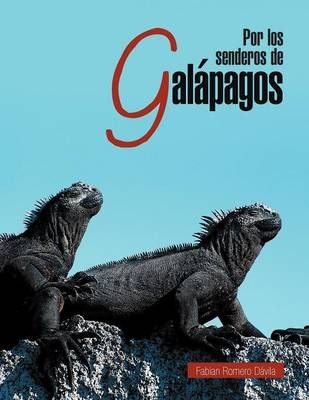 Por Los Senderos de Galapagos By Fabian Romero D Vila 9781463339388