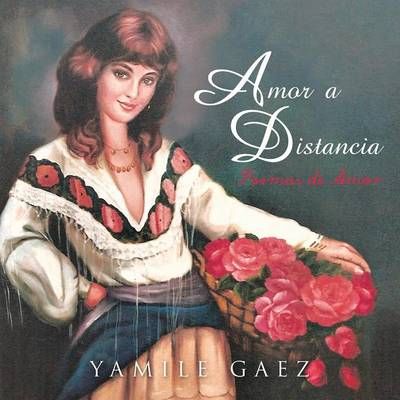 Amor a Distancia By Yamile Gaez 9781463351823 (Paperback)