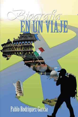Biografia En Un Viaje By Pablo Rodriguez Garcia 9781463364380