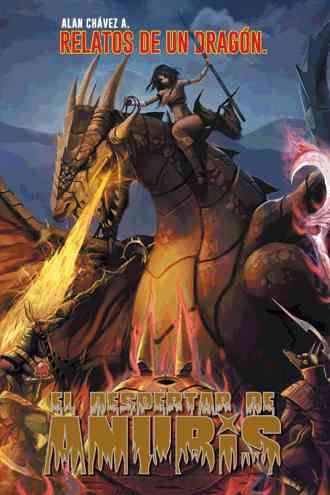El Despertar de Anubis By Alan Chavez Aguilera 9781463369019