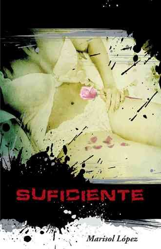 Suficiente By Marisol Lopez 9781463380816 (Hardback)