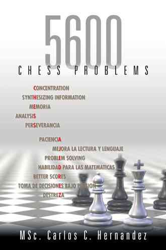 5600 Chess Problems By Carlos Hernandez 9781463381462 (Paperback)