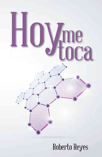 Hoy Me Toca By Roberto Reyes 9781463384449 (Hardback)