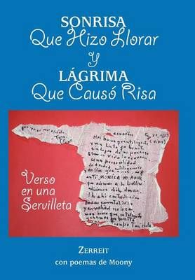Sonrisa Que Hizo Llorar y Lagrima Que Causo Risa By Zerreit (Hardback)