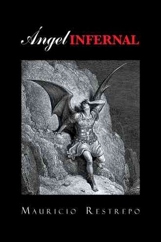 Angel infernal By Mauricio Restrepo 9781463394967 (Hardback)