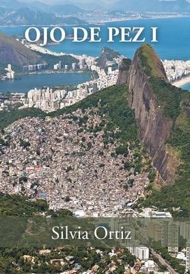 Ojo de Pez I By Silvia Ortiz 9781463396220 (Hardback)