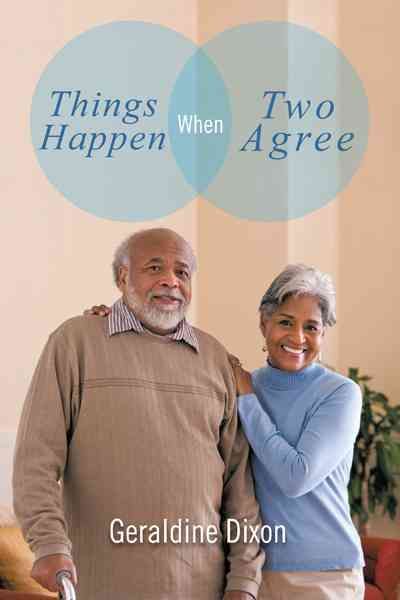 Things Happen When Two Agree By Geraldine Dixon 9781463403584