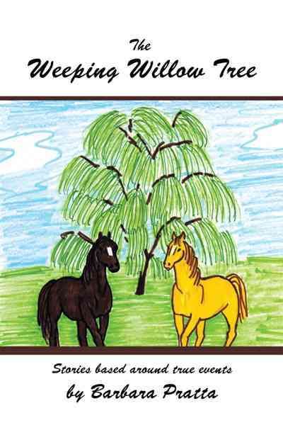 The Weeping Willow Tree By Barbara Pratta 9781463407629 (Hardback)