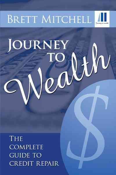 Journey to Wealth By Brett Mitchell 9781463408176 (Paperback)