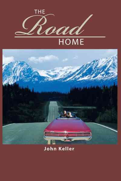 The Road Home By John Keller 9781463409371 (Paperback)