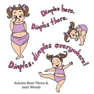 Dimples Here. Dimples There. Dimples, dimples everywhere! (Paperback)