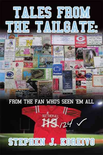 Tales from the Tailgate By Stephen J. Koreivo 9781463416850 (Hardback)