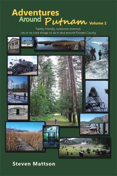 Adventures Around Putnam Volume 1 By Steven Mattson 9781463427153