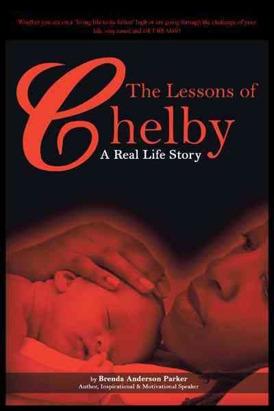 THE Lessons of Chelby By BRENDA ANDERSON PARKER 9781463430931