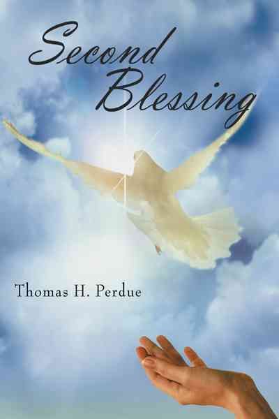 Second Blessing By Thomas H. Perdue 9781463436988 (Paperback)
