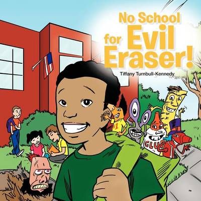 No School For Evil Eraser! By Turnbull-Kennedy, Tiffany 9781463439651