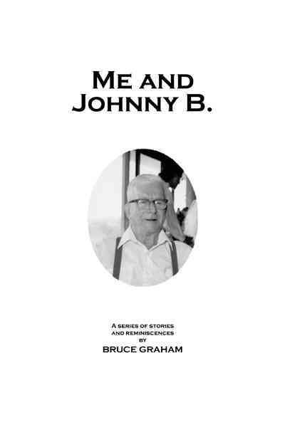 Me and Johnny B. By Bruce Graham 9781463441012 (Hardback)