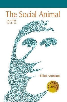 The Social Animal By Elliot Aronson, Joshua Aronson 9781464144189