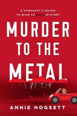 Murder to the Metal By Annie Hogsett 9781464209987 (Paperback)