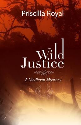 Wild Justice By Priscilla Royal 9781464211799 (Hardback)