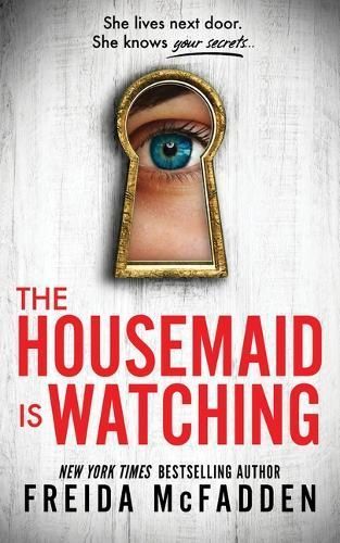 The Housemaid Is Watching By Freida McFadden 9781464221132 (Paperback)