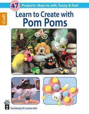 Learn to Create With Pom Poms By Hot Off the Press 9781464711473
