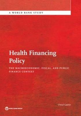 Health Financing Policy By Cheryl Cashin 9781464807961 (Paperback)