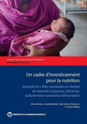 Un Cadre D'investissement Pour La Nutrition 9781464811425 (Paperback)