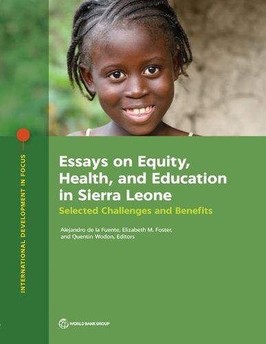 Essays on Equity, Health, and Education in Sierra Leone 9781464820755