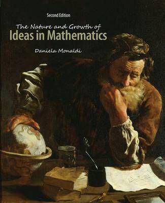 The Nature and Growth of Ideas in Mathematics By Daniela Monaldi