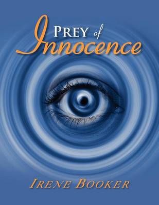 Prey of Innocence By Irene Booker 9781465337399 (Paperback)