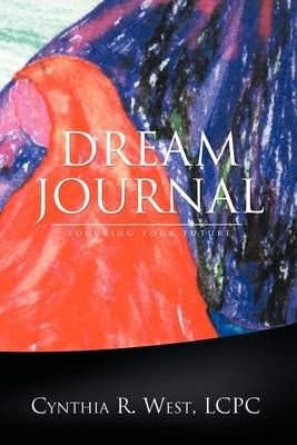 Dream Journal By Cynthia R Lcpc West 9781465338235 (Paperback)