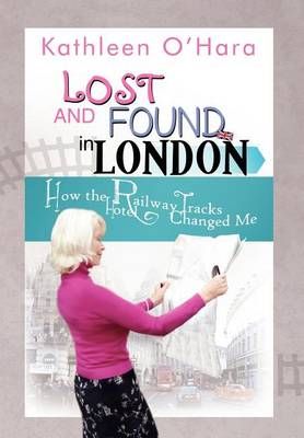 Lost and Found in London By Kathleen O'Hara 9781465338556 (Hardback)