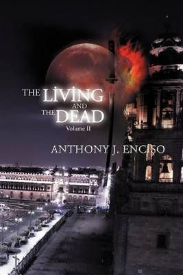 The Living & the Dead By Anthony J Enciso 9781465343079 (Paperback)