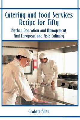 Catering and Food Services Recipe for Fifty By Gail W Allen