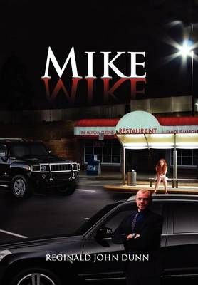 Mike By Reginald John Dunn 9781465361165 (Hardback)
