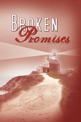 Broken Promises By Joyce Frances 9781465365798 (Paperback)