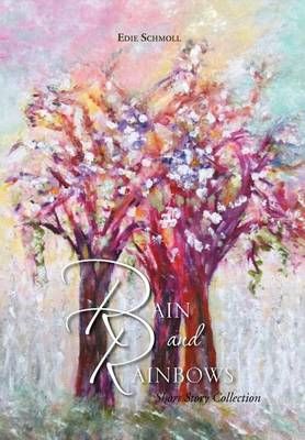 Rain and Rainbows By Edie Schmoll 9781465367082 (Hardback)
