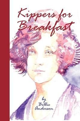 Kippers for Breakfast By Billie Anderson 9781465383082 (Paperback)