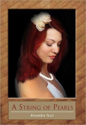 A String of Pearls By Alexandra Tozzi 9781465386953 (Hardback)