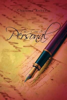 This Time It's Personal By Charesse Roberts 9781465387394 (Paperback)