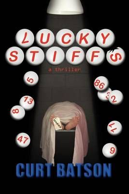 Lucky Stiffs By Curt Batson 9781465389985 (Paperback)