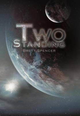 Two Standing By Brett Spencer 9781465390059 (Hardback)