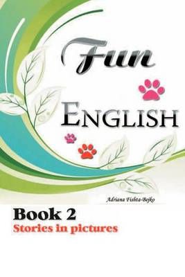 Fun English Book 2 By Adriana Bejko 9781465391018 (Paperback)